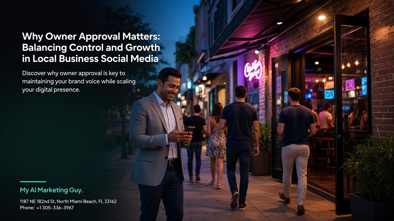 Why Owner Approval Matters: Balancing Control and Growth in Local Business Social Media